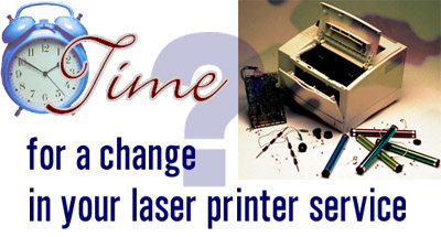 Time for a change in your laser printer service?